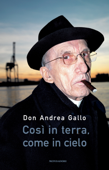 Libro Cosi in terra, come in cielo, Don A. Gallo ed. Mondadori
