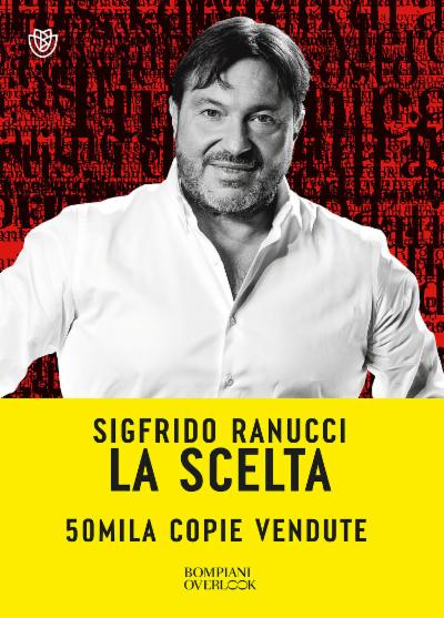 copertina libro Sigfrido Ranucci "La scelta"